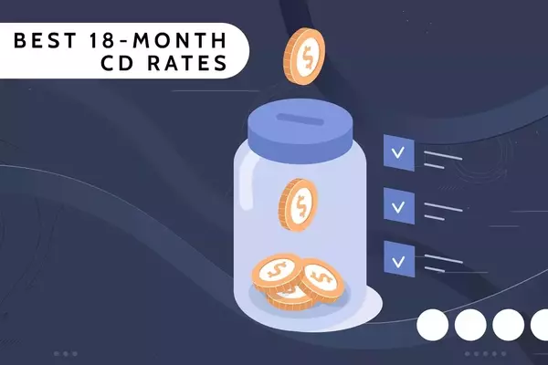 Top 18-Month CD Rates: Secure Your Savings with High APYs