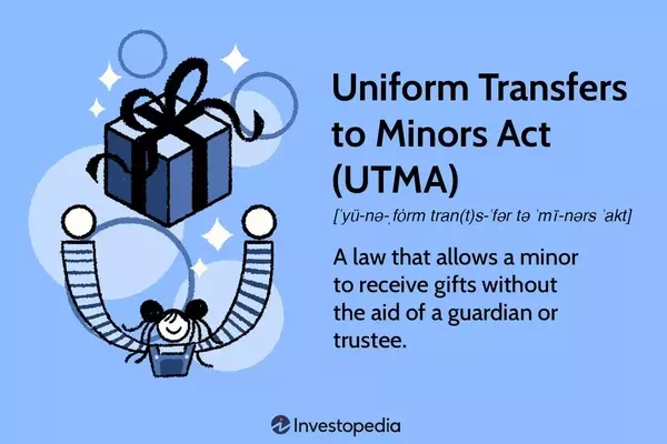 Understanding the Uniform Transfers to Minors Act (UTMA)