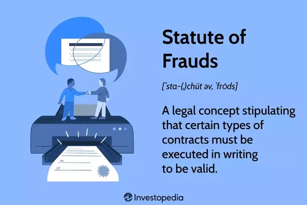 Understanding the Statute of Frauds: Historical Roots, Applications, and Exceptions in Contract Law